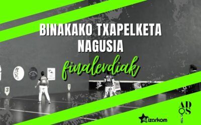 Binakako Txapelketa Nagusiko Finalerdiak ate joka